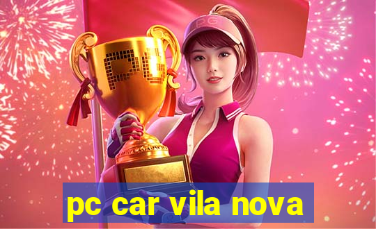 pc car vila nova